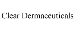 CLEAR DERMACEUTICALS trademark