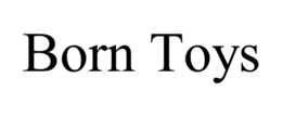 BORN TOYS trademark