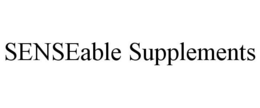SENSEABLE SUPPLEMENTS trademark