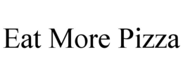 EAT MORE PIZZA trademark
