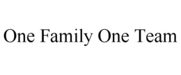 ONE FAMILY ONE TEAM trademark