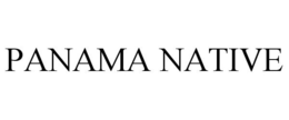PANAMA NATIVE trademark