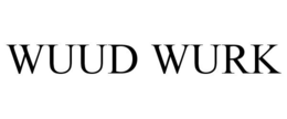 WUUD WURK trademark