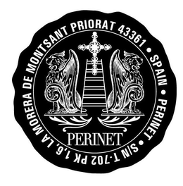 PERINET S/N T-702 PK 1,6, LA MORERA DE MONTSANT PRIORAT 43361 · SPAIN · PERINET · trademark