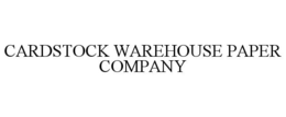 CARDSTOCK WAREHOUSE PAPER COMPANY trademark