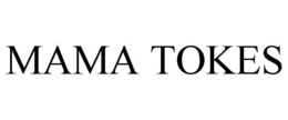 MAMA TOKES trademark