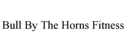 BULL BY THE HORNS FITNESS trademark