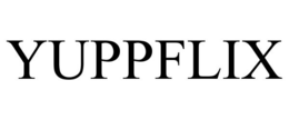 YUPPFLIX trademark