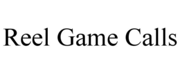REEL GAME CALLS trademark