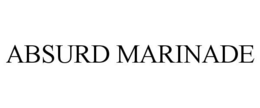 ABSURD MARINADE trademark
