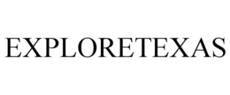 EXPLORETEXAS trademark