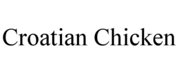 CROATIAN CHICKEN trademark