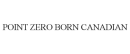 POINT ZERO BORN CANADIAN trademark