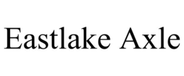 EASTLAKE AXLE trademark