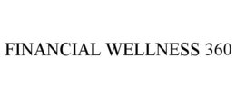 FINANCIAL WELLNESS 360 trademark