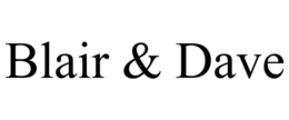 BLAIR & DAVE trademark