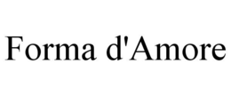 FORMA D'AMORE trademark