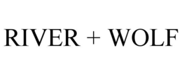 RIVER + WOLF trademark