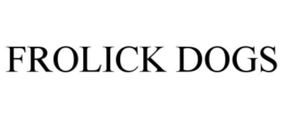 FROLICK DOGS trademark