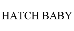 HATCH BABY trademark