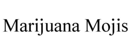 MARIJUANA MOJIS trademark