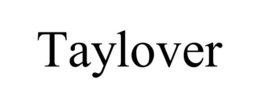 TAYLOVER trademark
