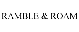 RAMBLE & ROAM trademark
