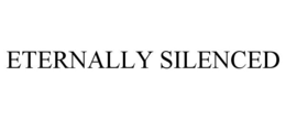 ETERNALLY SILENCED trademark