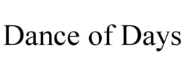 DANCE OF DAYS trademark