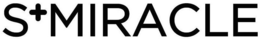S+MIRACLE trademark