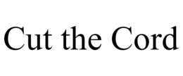 CUT THE CORD trademark