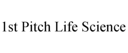 1ST PITCH LIFE SCIENCE trademark