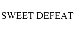 SWEET DEFEAT trademark