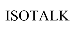 ISOTALK trademark