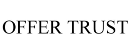 OFFER TRUST trademark