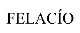 FELACÍO trademark