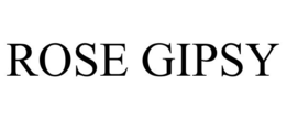ROSE GIPSY trademark