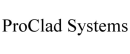 PROCLAD SYSTEMS trademark
