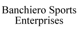 BANCHIERO SPORTS ENTERPRISES trademark