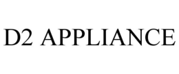 D2 APPLIANCE trademark