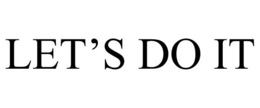 LET'S DO IT trademark