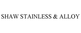 SHAW STAINLESS & ALLOY trademark