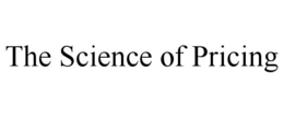THE SCIENCE OF PRICING trademark
