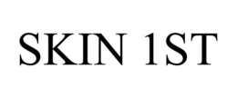 SKIN 1ST trademark