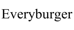 EVERYBURGER trademark