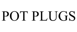 POT PLUGS trademark