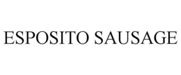 ESPOSITO SAUSAGE trademark