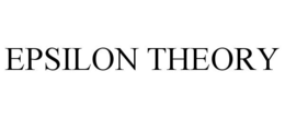 EPSILON THEORY trademark