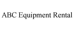ABC EQUIPMENT RENTAL trademark