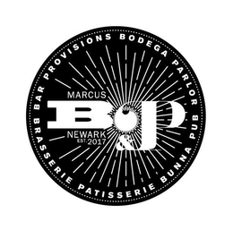 MARCUS B&P NEWARK EST. 2017 BAR PROVISIONS BODEGA PARLOR PUB BUNNA PATISSERIE BRASSERIE trademark